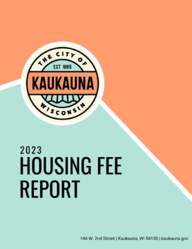 Cover image for the 2023 Housing Fee Report with the City of Kaukauna logo