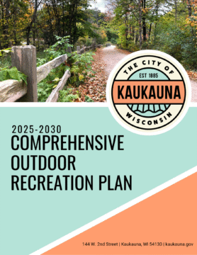 cover page for the 2025-2030 comprehensive outdoor recreation plan with a city of kaukauna logo and a forested image